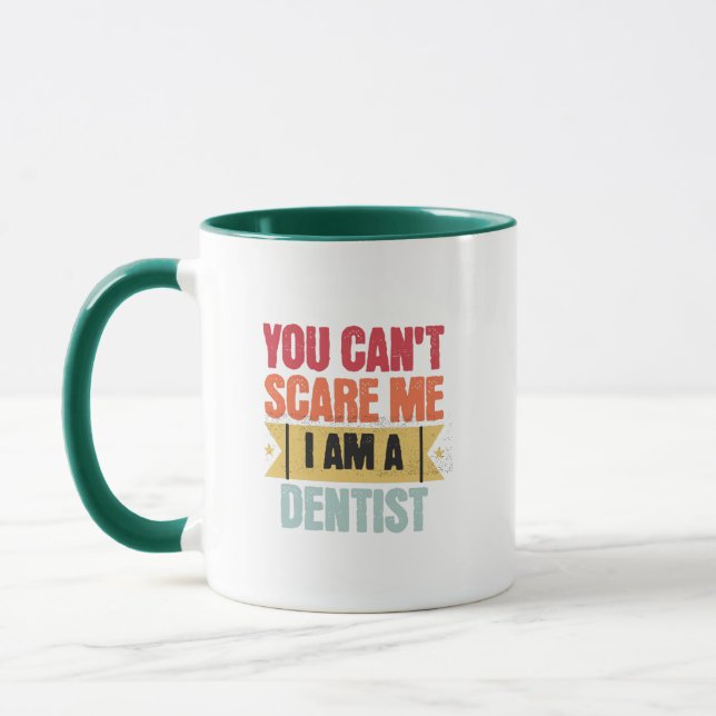 Caneca You cant scare me I am a dentist (Esquerda)