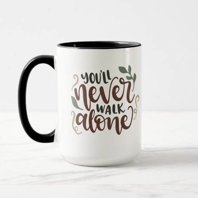 Caneca You'll Never Walk Alone – Comforting Hand-Lettered (Esquerda)
