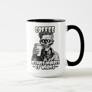 Caneca Zombie Coffee porque o assassinato está errado
