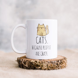Canecas De Café Gatos Porque As Pessoas São Loucas