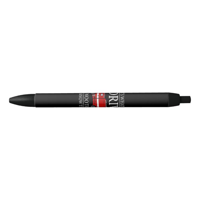 Caneta Preta Engraçado Bombeiro É isso que eu faço, eu dirijo W (Frente)