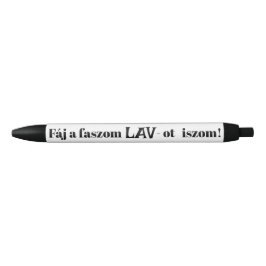 Caneta Preta Fáj a faszom LAV-ot iszom! fehér örökíró