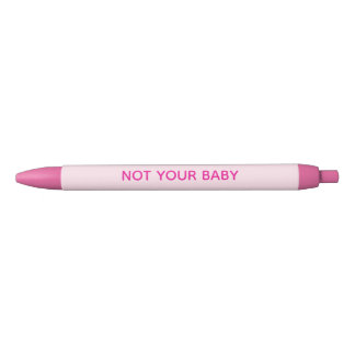 Caneta Preta "Not Your Baby" Pink Pens