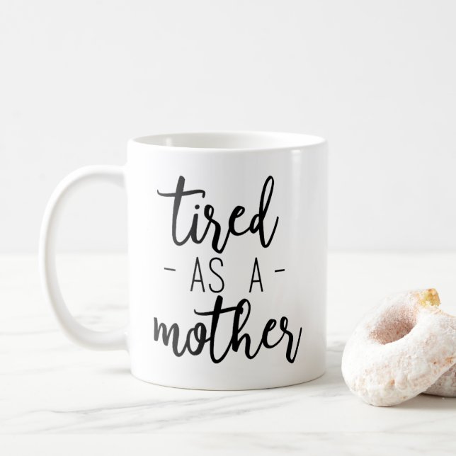 Cansado como uma caneca de café da mãe (Com Donut)