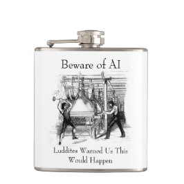 Cantil Beware of AI - Luddites Warned Us