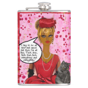 Cantil FLASK-Eu tento ser simpático e doce, mas então eu 