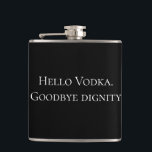 Cantil Olá Vodka Adeus Dignity Funny Bebendo<br><div class="desc">Este design foi criado através da arte digital. Pode ser personalizado na área fornecer ou personalizar escolhendo o clique para personalizar mais opções e alterando o nome, as iniciais ou as palavras. Você também pode alterar a cor e o estilo do texto ou excluir o texto de um design de...</div>