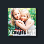 Canvas de Fotografias Personalizadas de Amor Siste<br><div class="desc">Carregue a sua foto para criar um presente único para você ou para outra pessoa! Consulte as nossas coleções completas em berryberrysweet.com. Cores personalizadas também disponíveis mediante solicitação. Design © berryberrysweet.com</div>