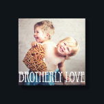 Canvas de Fotografias Personalizadas do Brotherly<br><div class="desc">Carregue a sua foto para criar um presente único para você ou para outra pessoa! Consulte as nossas coleções completas em berryberrysweet.com. Cores personalizadas também disponíveis mediante solicitação. Design © berryberrysweet.com</div>