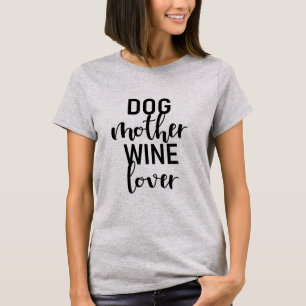 Cão Mãe Vinho T-Shirt Engraçado