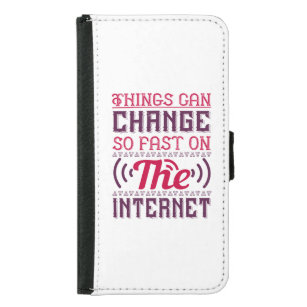 Capa Carteira Para Samsung Galaxy S5 Things Can Change So Fast On The Internet