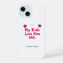 Capa de Celular My Kids Love Him – Presente Person