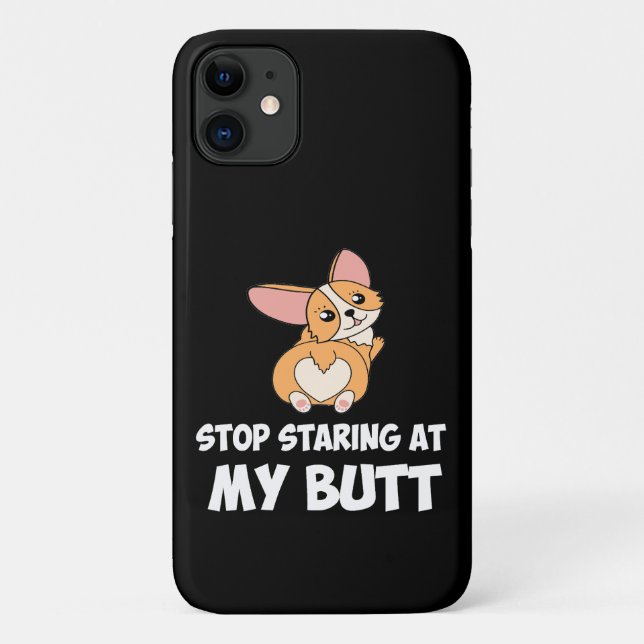 Capa Para iPhone 11 9 Pare de olhar para minha bunda (Verso)