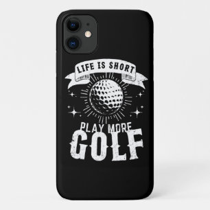 Capa Para iPhone 11 A vida é curta. Jogue mais golfe