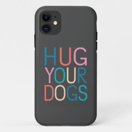 Capa Para iPhone 11 Abrace seus cachorros