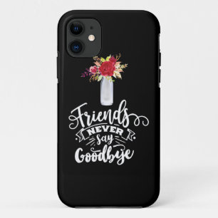 Capa Para iPhone 11 Amigos nunca dizem adeus