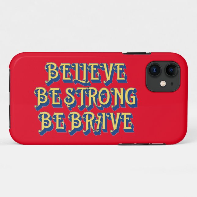 Capa Para iPhone 11 BELIEVE, BE STRONG, BE BRAVE inspirational         (Verso (horizontal))