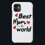Capa Para iPhone 11 Best Mom In The World Mother's Day<br><div class="desc">In 2022 Mother's Day falls on Sunday March 27th (Sunday May 8th in the USA)</div>