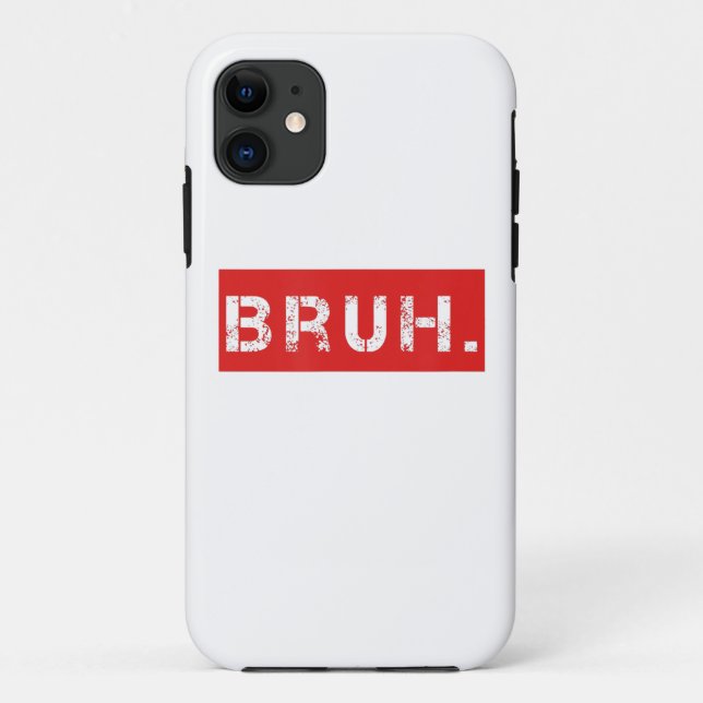 Capa Para iPhone 11 Bruh Engraçado Meme Dizendo Irmão Saudando Jovens  (Verso)