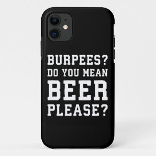 Capa Para iPhone 11 Burpees, Quer Dizer Cerveja, Por Favor.