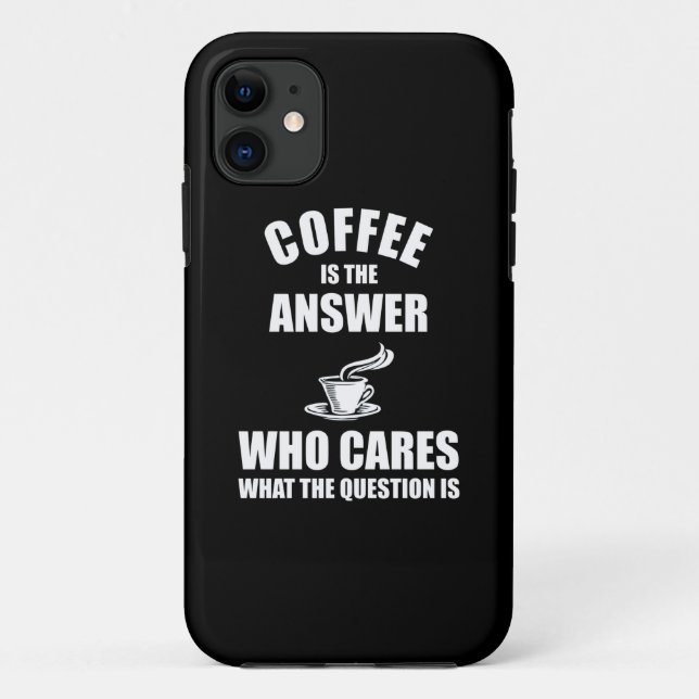 Capa Para iPhone 11 Café É A Resposta (Verso)