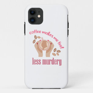 Capa Para iPhone 11 Café me faz sentir menos assassino, citação engraç
