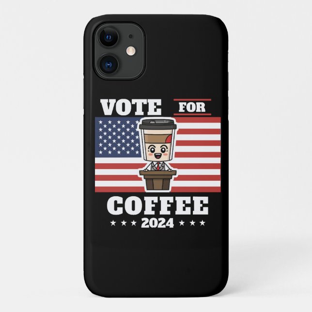 Capa Para iPhone 11 Café para presidente, vote no café (Verso)