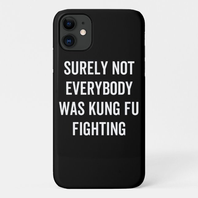 Capa Para iPhone 11 Certamente Nem Todos Estavam Lutando Contra Kung F (Verso)
