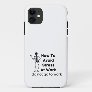 Capa Para iPhone 11 como evitar o estresse no trabalho não ir trabalha