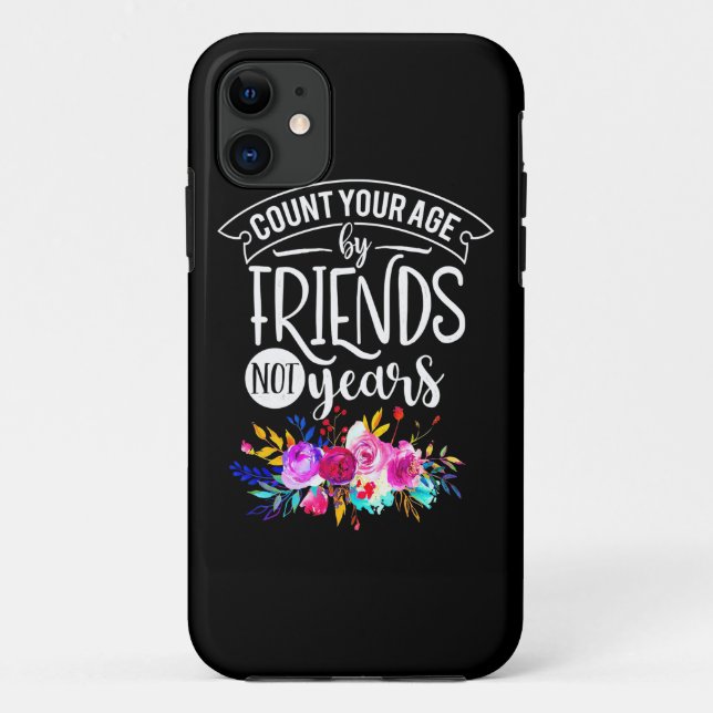 Capa Para iPhone 11 Conte Sua Idade Por Amigos (Verso)
