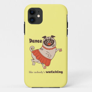 Capa Para iPhone 11 Dança como se ninguém estivesse assistindo Pug Gir