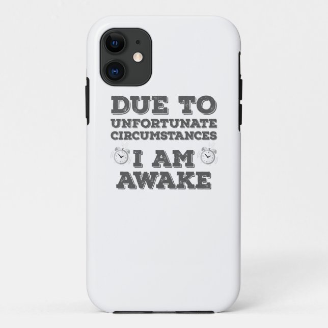 Capa Para iPhone 11 Devido a circunstâncias infelizes estou acordado (Verso)