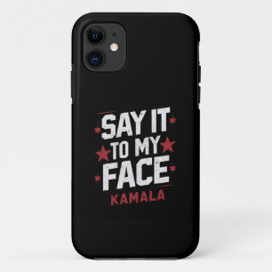 Capa Para iPhone 11 Diga Isso Na Minha Cara Kamala Harris Presidente 2