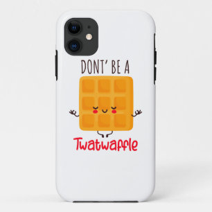 Capa Para iPhone 11 Engraçado Waffle Não seja um Twatwaffle