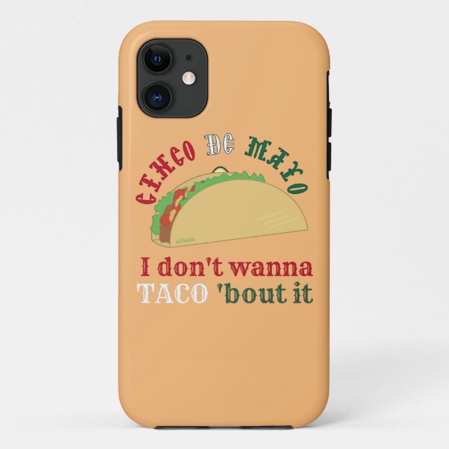 Capa Para iPhone 11 EU NÃO QUERO TACO SOBRE ISSO presente cinco de may (Verso)