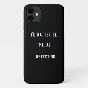 Capa Para iPhone 11 Eu Preferiria Estar Detectando Metais na Caixa do