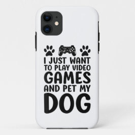 Capa Para iPhone 11 Eu Só Quero Jogar Video Games E Mimar Meu Cachorro
