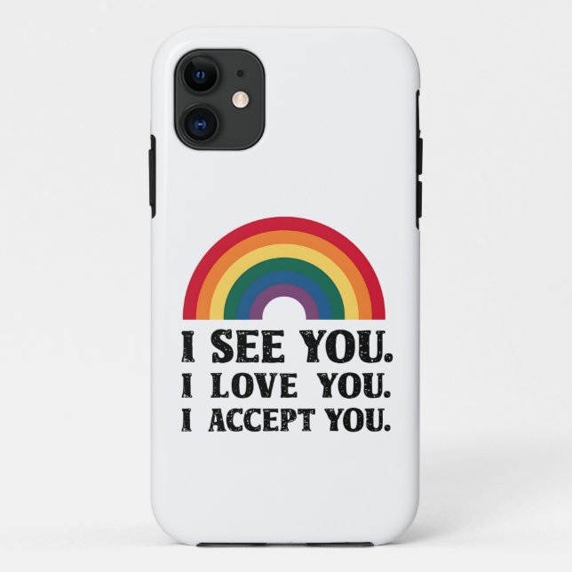 Capa Para iPhone 11 Eu Vejo Você Eu Amo Você Eu Aceito Você LGBTQ (Verso)