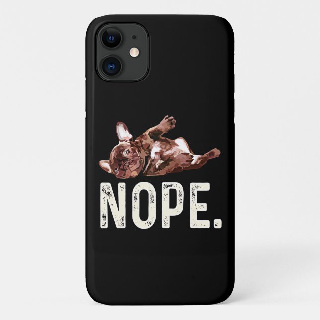 Capa Para iPhone 11 French Gift | Bulldog francês Nope. (Verso)