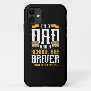 Capa Para iPhone 11 I Am A Dad And School Bus Driver