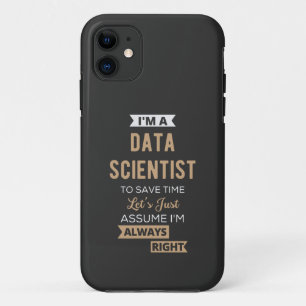 Capa Para iPhone 11 I'm A Data Scientist, To Save Time Let's Just