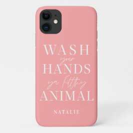 Capa Para iPhone 11 Lave as mãos, seu animal sujo.