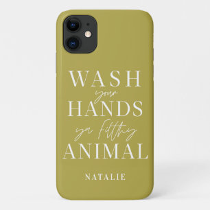 Capa Para iPhone 11 Lave suas mãos, seu animal sujo engraçado