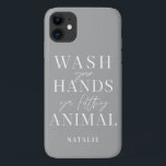 Capa Para iPhone 11 Lave suas mãos, seu animal sujo engraçado<br><div class="desc">Lave suas mãos,  design de tipografia moderna,  divertida com animais. Pensando em você,  presente de distanciamento social,  presente de aniversário,  presente de feriado. A cor pode ser alterada. Parte de uma coleção.</div>