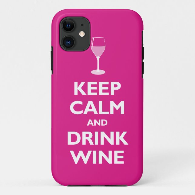Capa Para iPhone 11 Mantenha vinho calmo e da bebida (o rosa quente) (Verso)