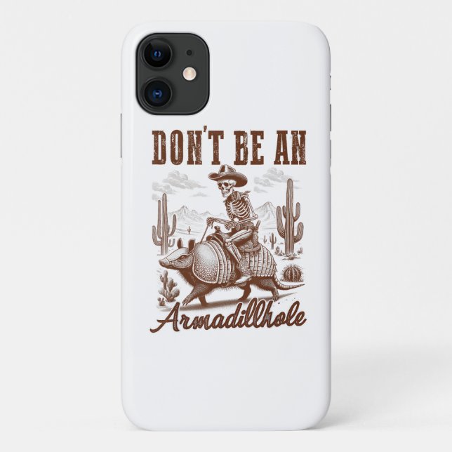 Capa Para iPhone 11 Não Seja Um Armadillhole (Verso)