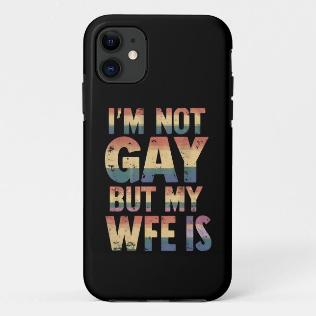Capa Para iPhone 11 Não sou gay, mas minha esposa é LGBT Casamento Arc (Verso)