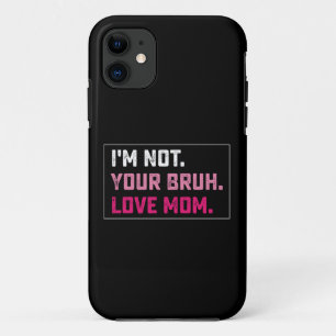 Capa Para iPhone 11 Não Sou Seu Amor Mãe Bruh Groovy Dia das Mães