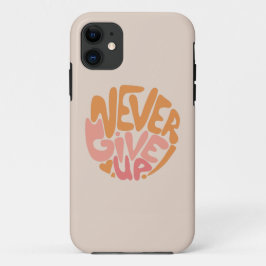 Capa Para iPhone 11 Nunca desistir - Motivação Cor-de-rosa e laranja