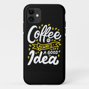 Capa Para iPhone 11 O Café De Aniversário É Sempre Uma Boa Ideia